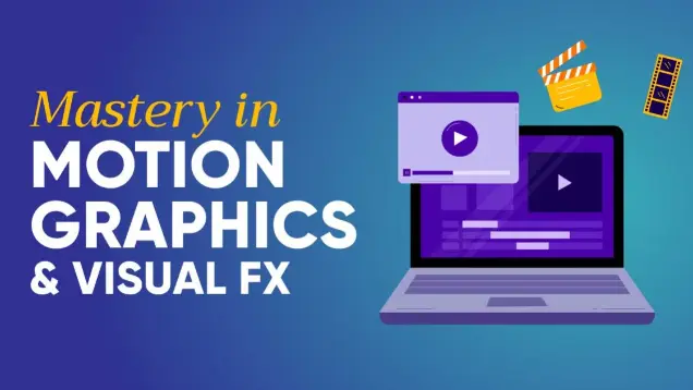 Mastery in Motion Graphics