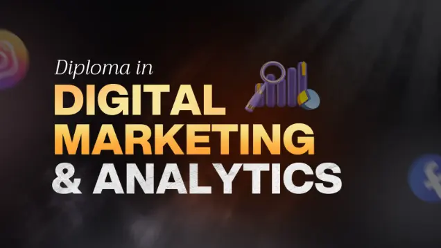 Diploma in Digital Marketing & Analytics
